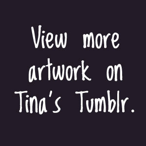 Illustration: View more artwork on Tina's Tumblr